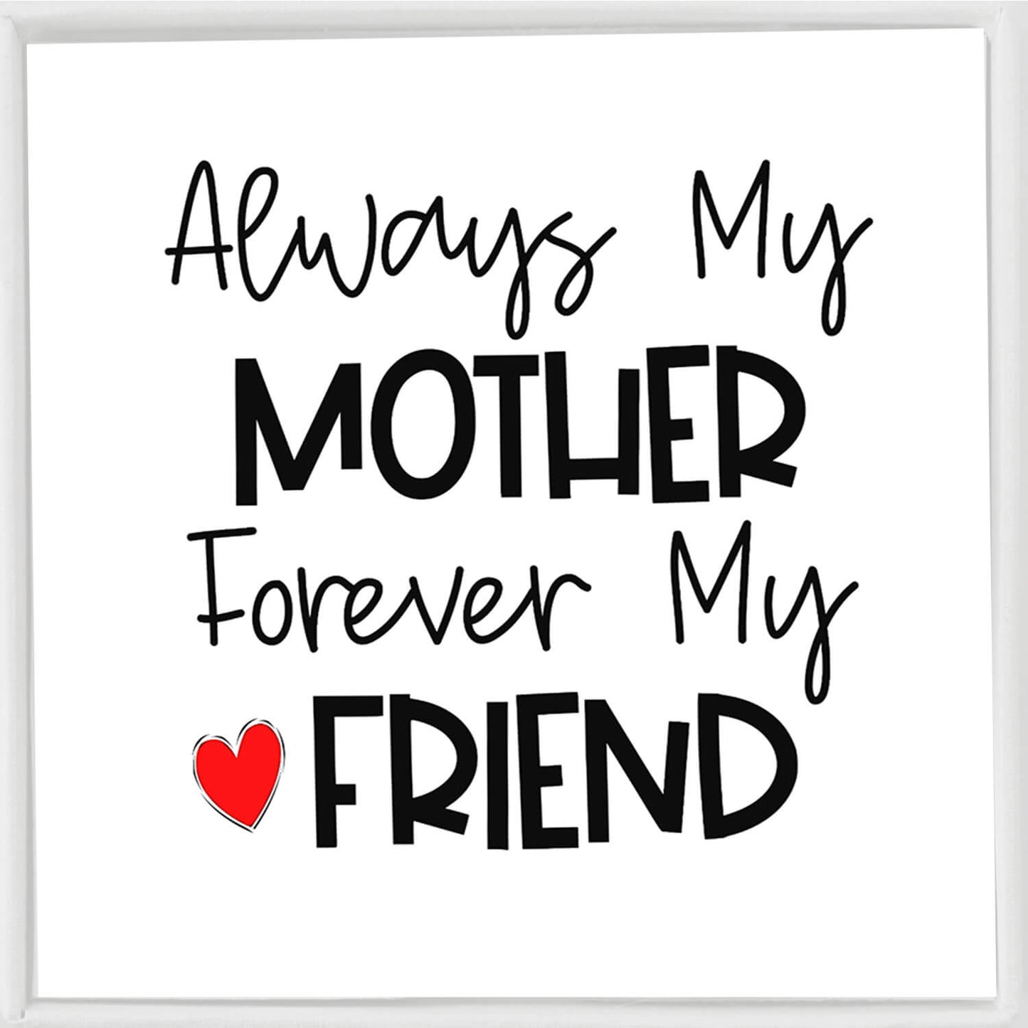 Always My Mother, Forever My Friend Bracelet