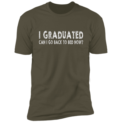 I Graduated Can I Go Back To Bed Now T-Shirt Graduation T-Shirt