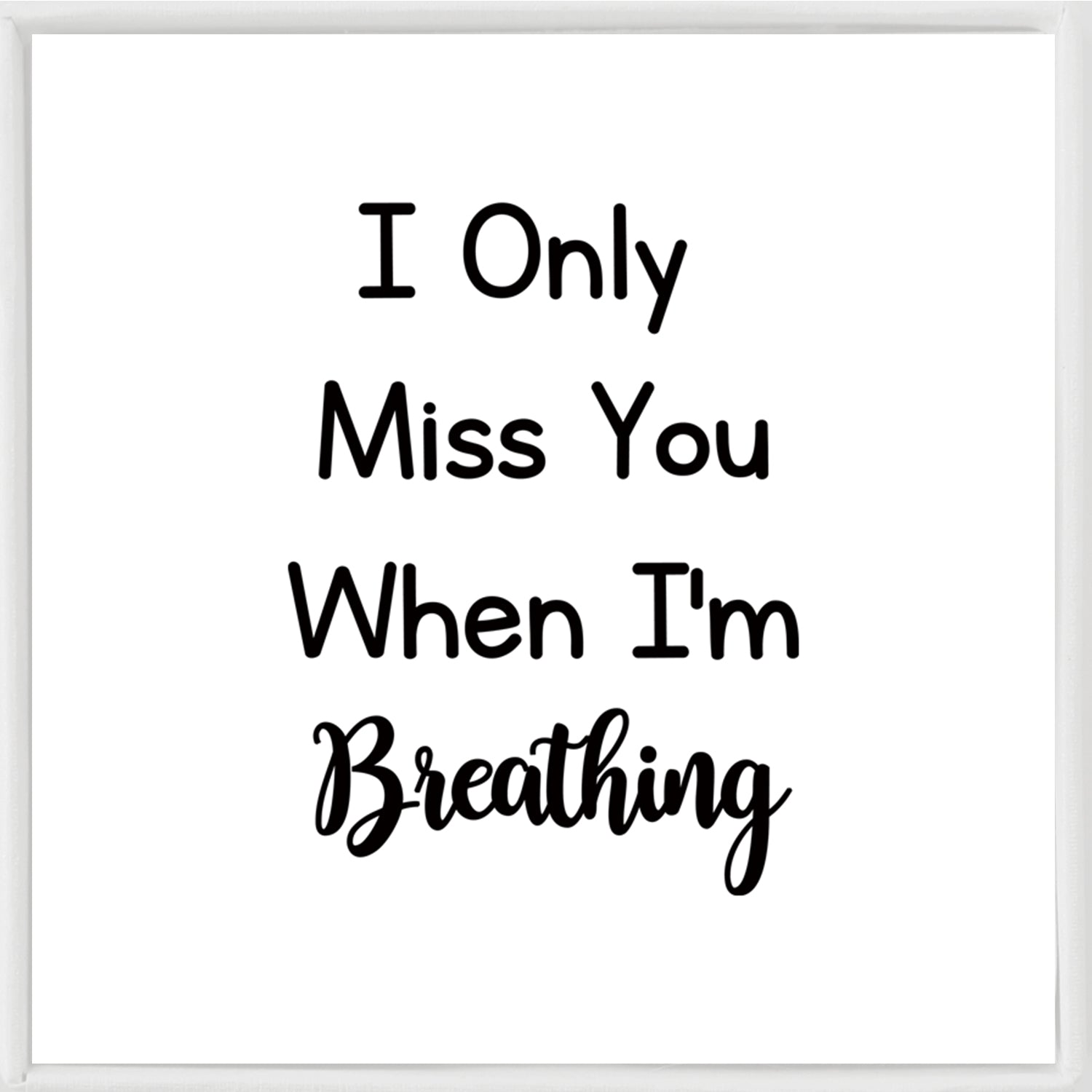 Memorial Bracelet - Cremation Jewelry - Commemorative Bracelet - I Only Miss You When I'm Breathing