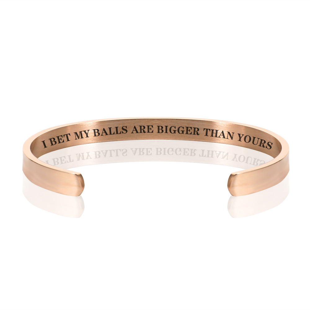 I BET MY BALLS ARE BIGGER THAN YOURS BRACELET BANGLE - Rose Gold