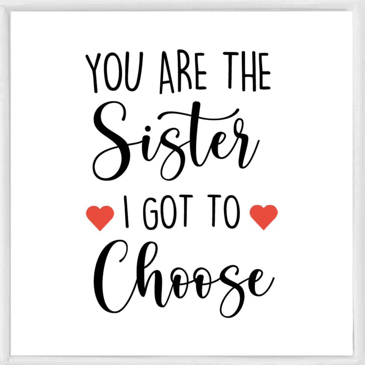 You Are The Sister I Got To Choose Bracelet - Long Distance Best Friend Bracelet Gift, Inspirational Cuff Bangles For Women,Friendship Gift