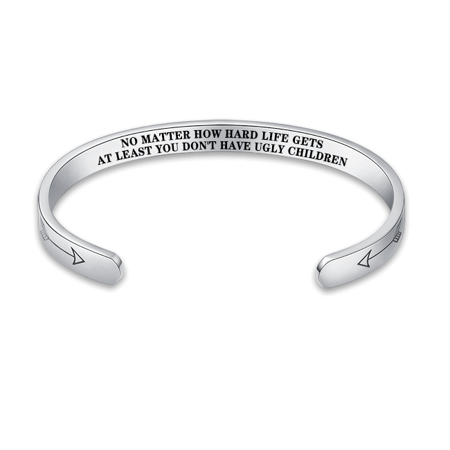 At Least You Don't Have Ugly Children Bracelet