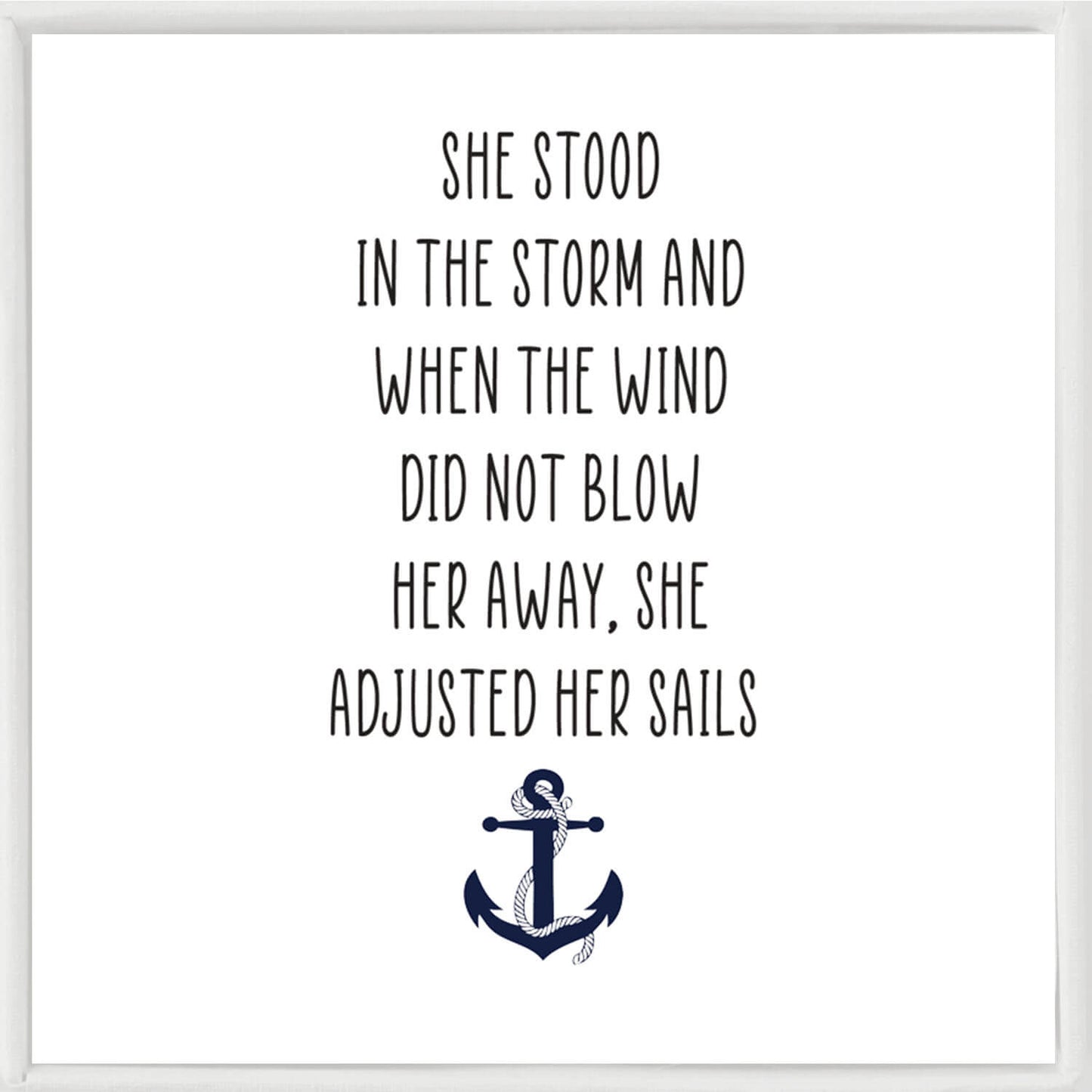She stood in the storm and when the wind did not blow her away, she adjusted her sails bracelet