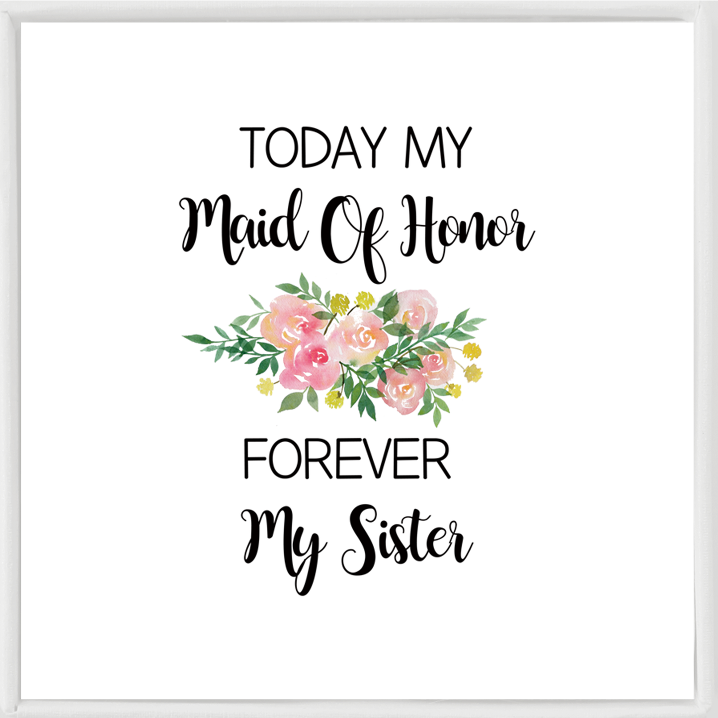 Maid Of Honor Bracelet, Matron Of Honor, Maid Of Honor Gift - Today My Maid Of Honor, Forever My Sister