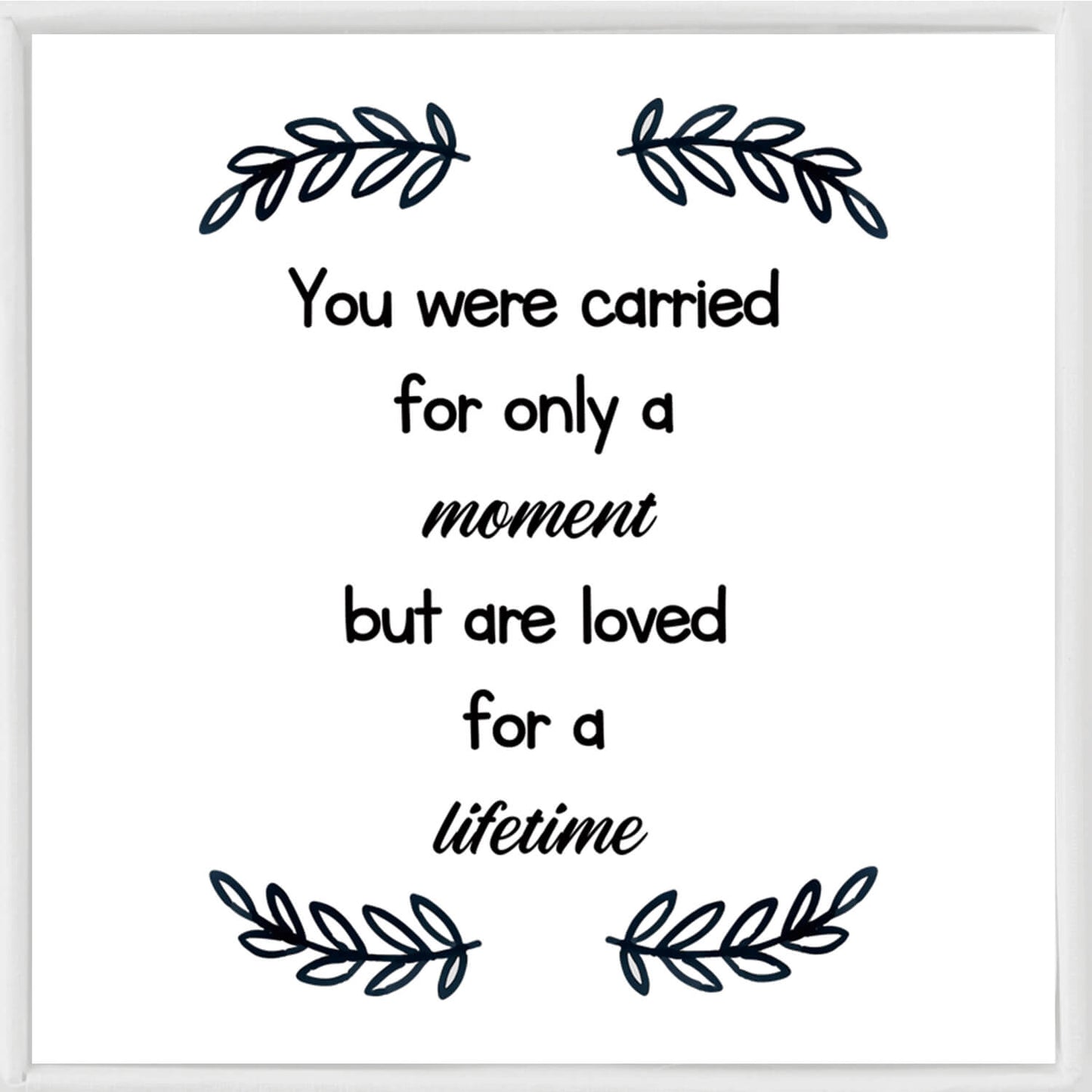 You Were Carried For Only A Moment But Are Loved For A Lifetime Bracelet