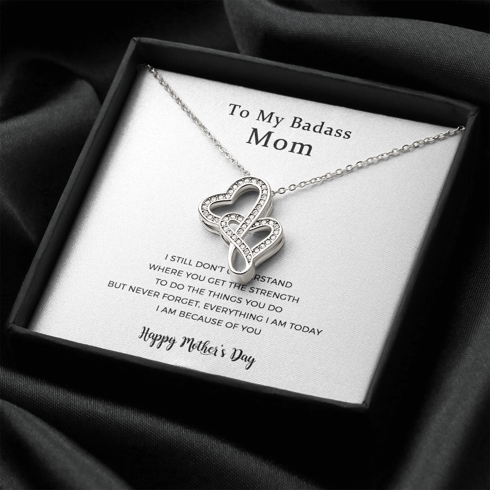 To My Badass Mom, Everything I Am Today, Double Hearts Necklace For Mom,Mother Gift For Valentine's, Birthday, Anniversary