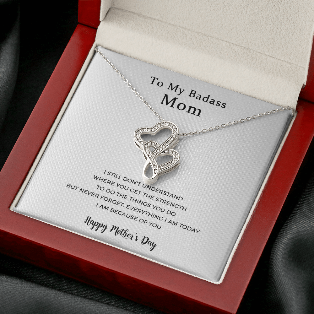 To My Badass Mom, Everything I Am Today, Double Hearts Necklace For Mom,Mother Gift For Valentine's, Birthday, Anniversary