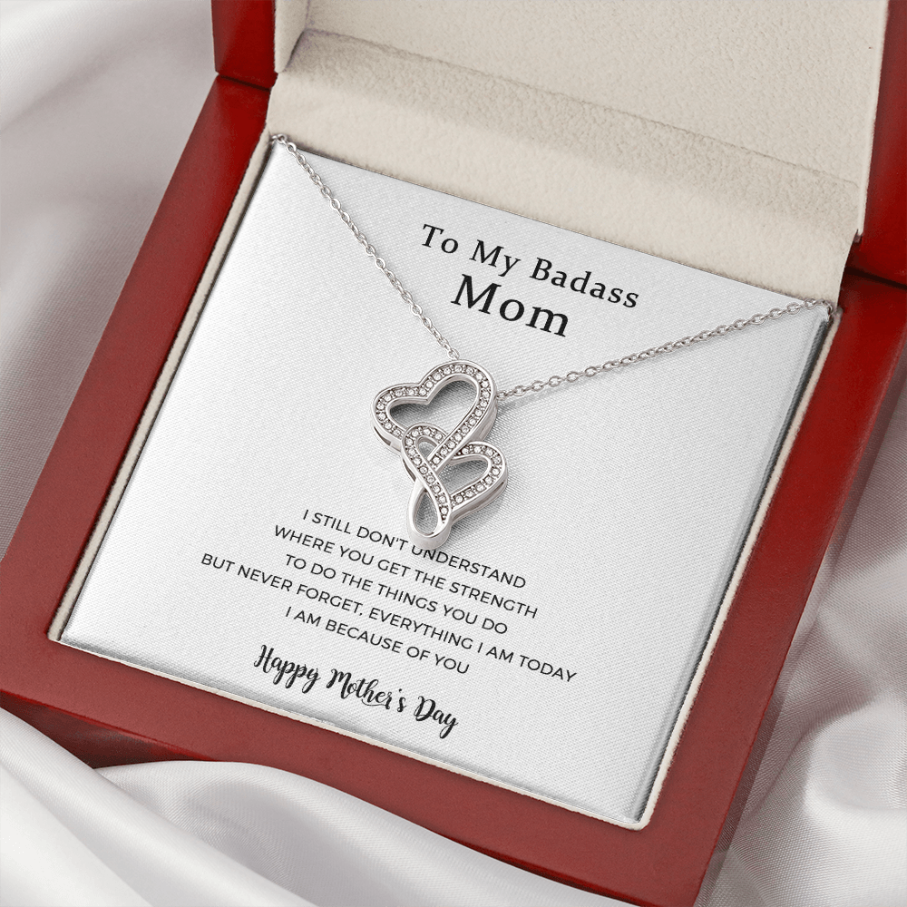 To My Badass Mom, Everything I Am Today, Double Hearts Necklace For Mom,Mother Gift For Valentine's, Birthday, Anniversary