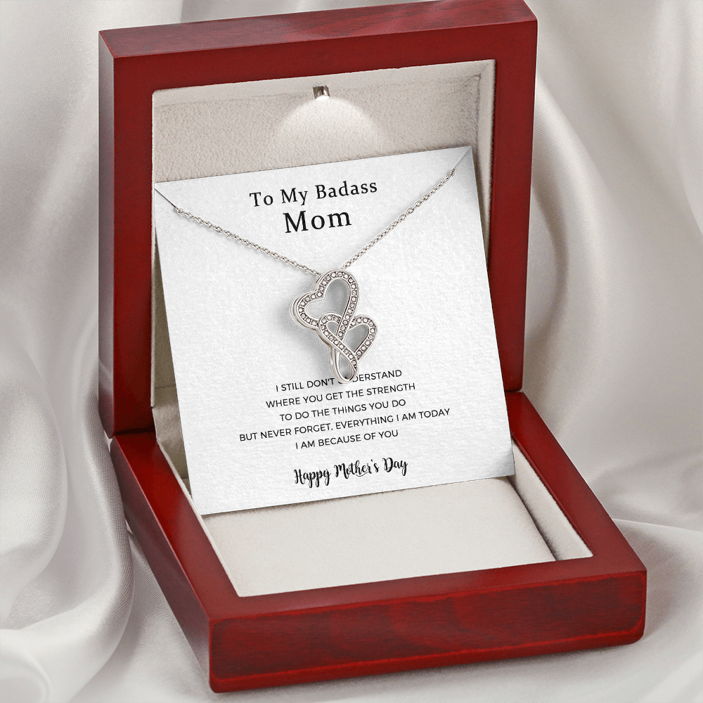 To My Badass Mom, Everything I Am Today, Double Hearts Necklace For Mom,Mother Gift For Valentine's, Birthday, Anniversary