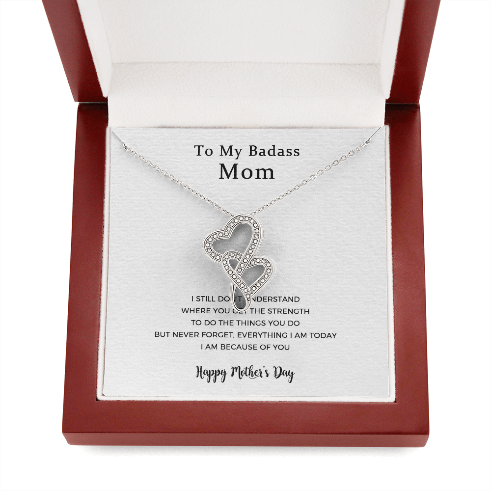 To My Badass Mom, Everything I Am Today, Double Hearts Necklace For Mom,Mother Gift For Valentine's, Birthday, Anniversary
