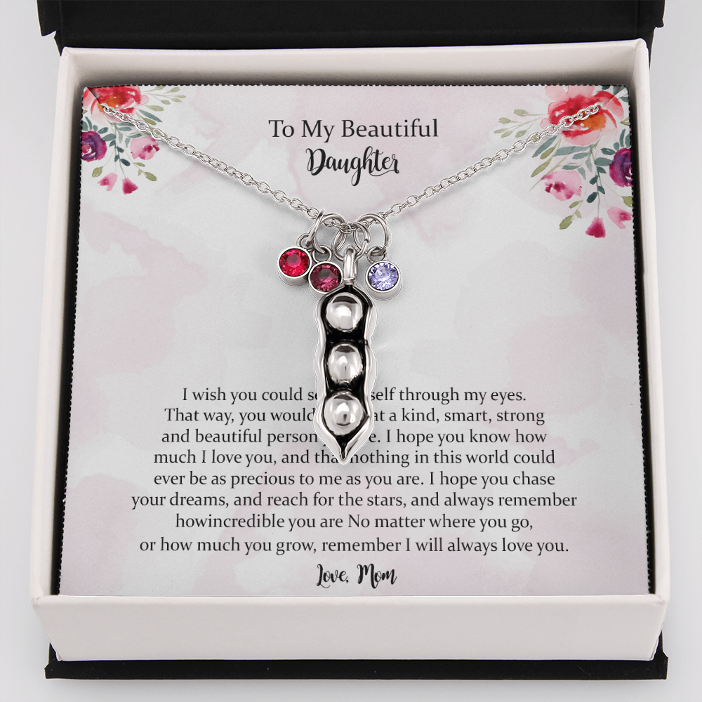 To My Beautiful Daughter, I Will Always Love You, Peas Necklace Gift For Daughter From Mothers On Birthday, Christmas, Graduation