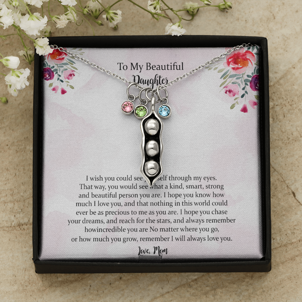 To My Beautiful Daughter, I Will Always Love You, Peas Necklace Gift For Daughter From Mothers On Birthday, Christmas, Graduation