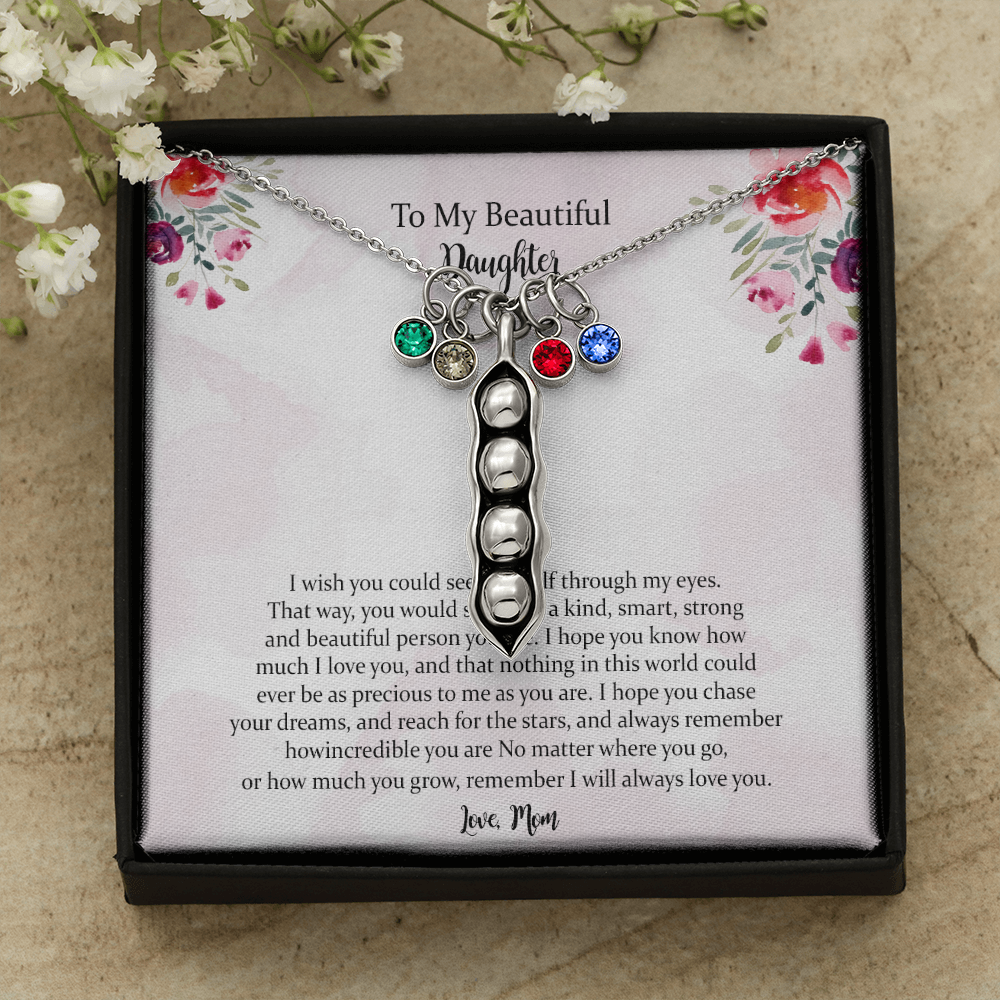 To My Beautiful Daughter, I Will Always Love You, Peas Necklace Gift For Daughter From Mothers On Birthday, Christmas, Graduation