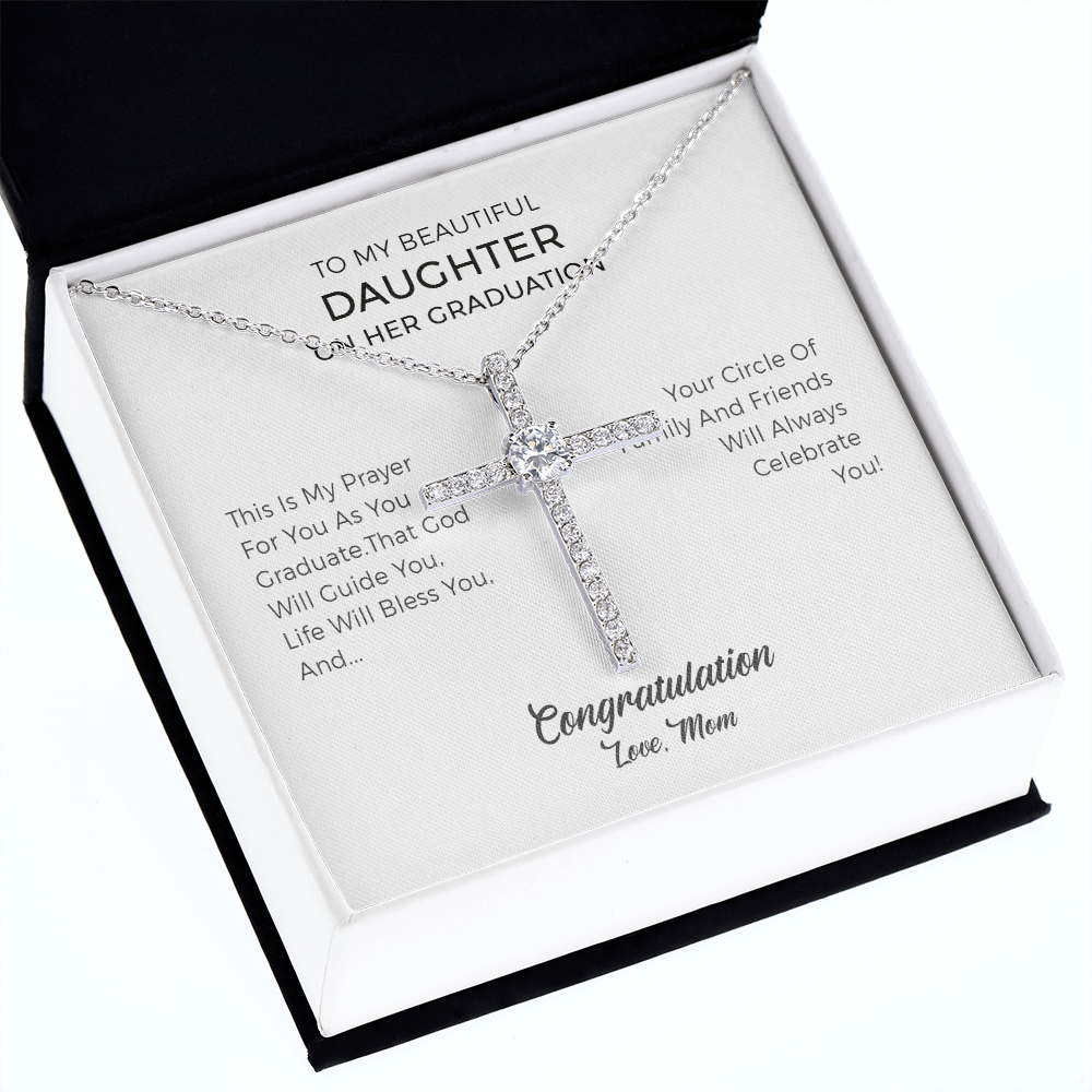To My Beautiful Daughter On Her Graduation, Graduation Cz Cross Necklace Gifts Necklace For Daughter