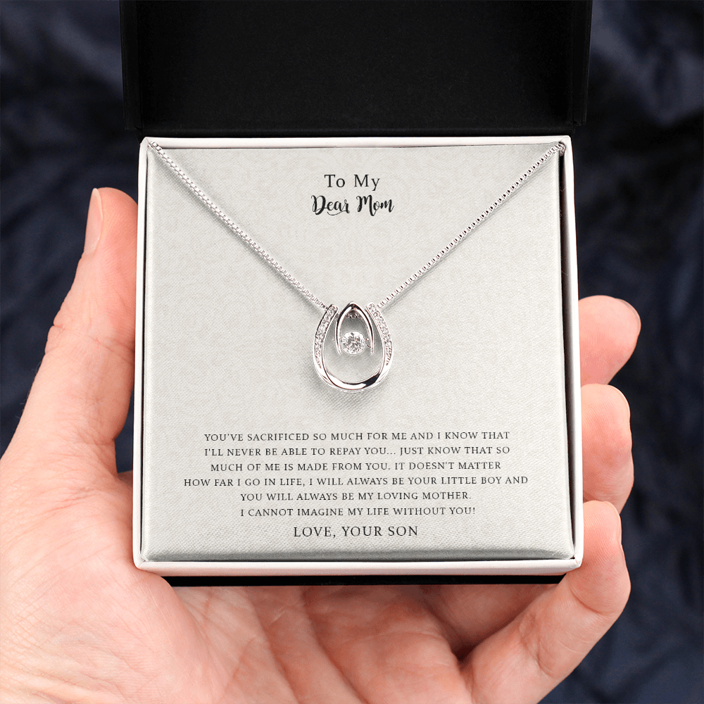 To My Dear Mom, I Can't Imagine My Life Without You, Lucky In Love Necklace