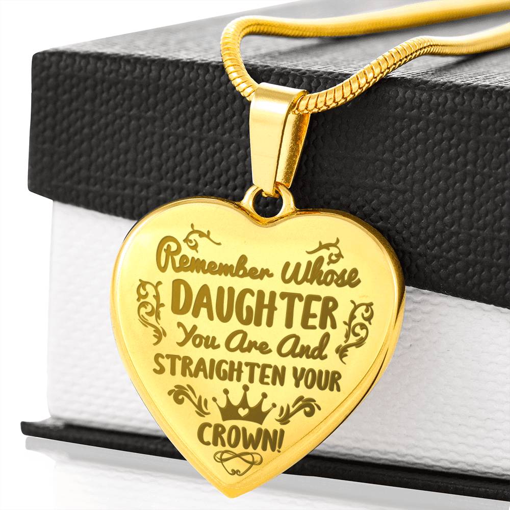 Remember whose daughter you are Necklace