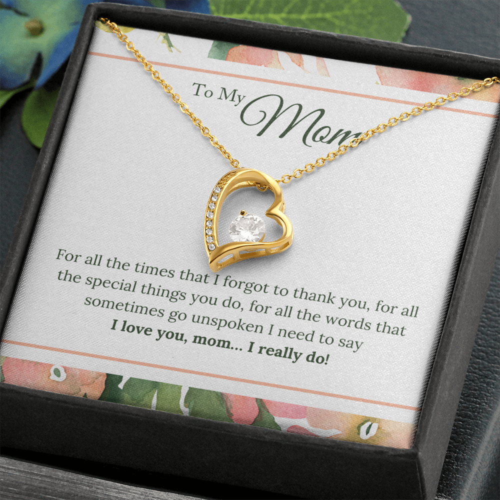 To My Mom - I Love You, I Really Do - Forever Love Necklace, Mother's Day Gift, Gift, Mother's Day Card, Gift Idea, Son, Mother Jewelry, Mother Gift For Valentine's, Birthday, Anniversary