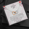 To My Unbiological Sister - I Smile A Lot More-interlocking Heart Necklace,Birthday Gift For Sister On Anniversary, Birthday, Wedding