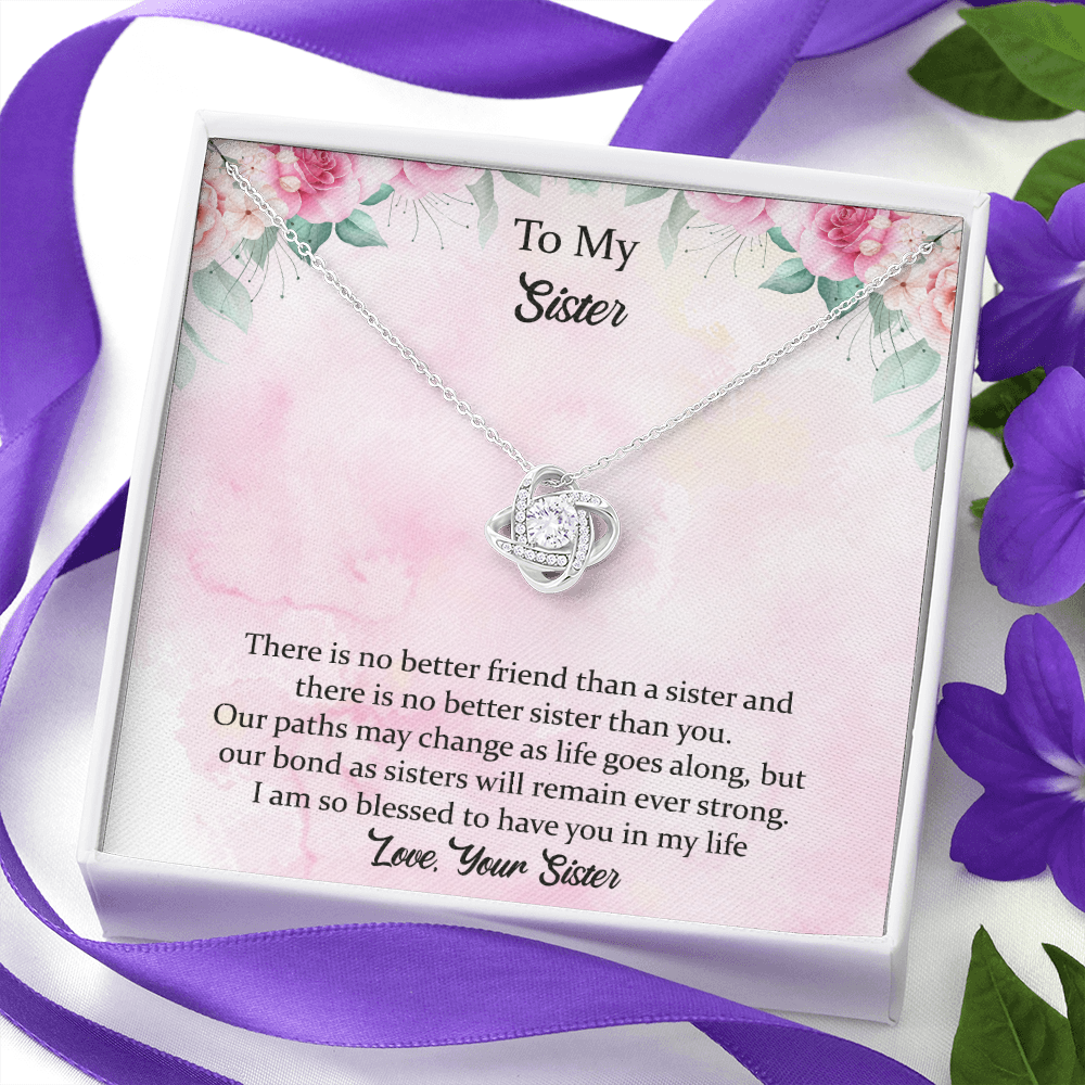To My Sister - There Is No Better Sister Than You Love Knot Necklace, Birthday Gift For Sister On Anniversary, Birthday, Wedding