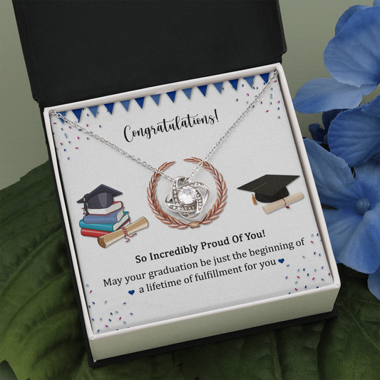 So Incredibly Proud Of You Love Knot Necklace, Graduation Gifts Necklace For Daughter From Mom Or Dad