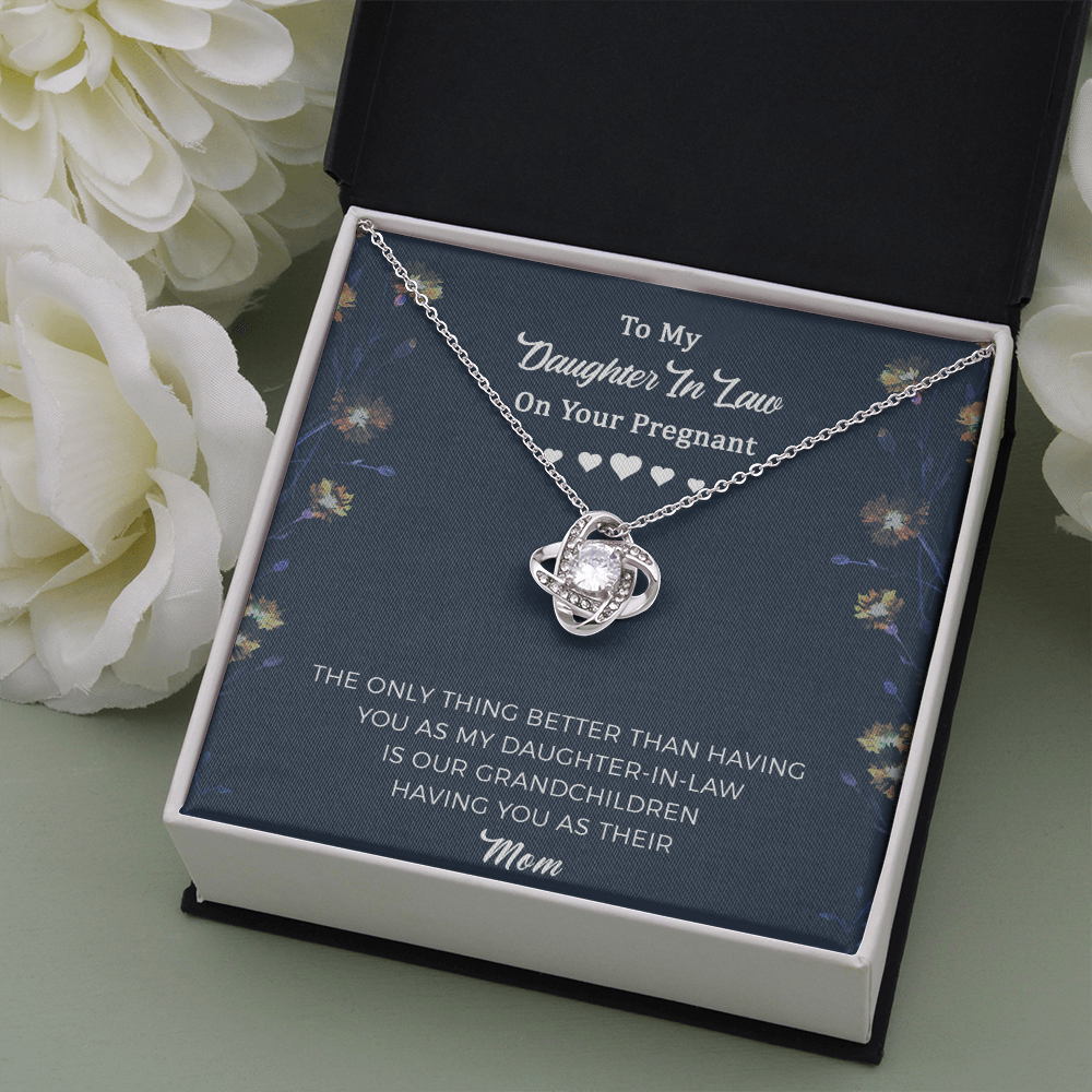 Pregnant Daughter In Law Love Knot Necklace - The Only Thing Better Than Having You As My Daughter-in-law Is Our Grandchildren Having You As Their Mom
