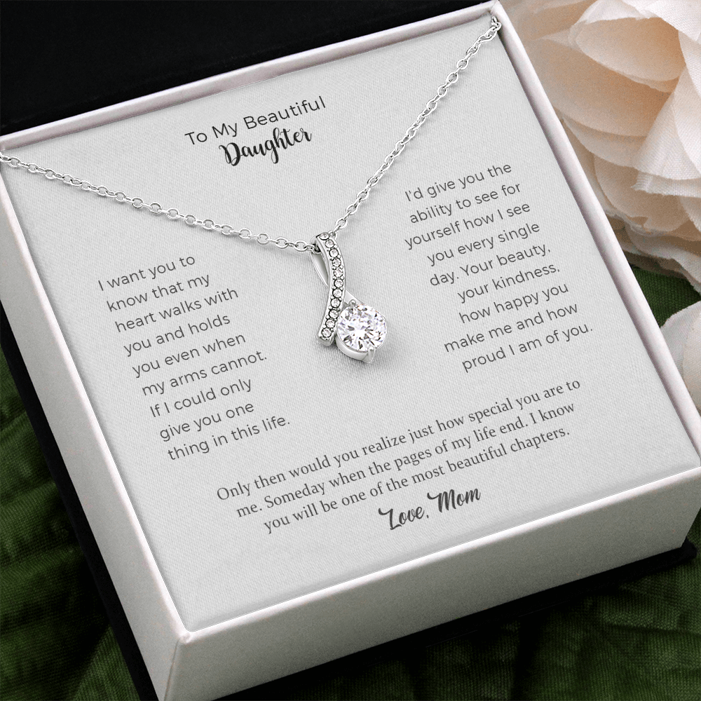 To My Beautiful Daughter, I'm Proud Of You,Alluring Beauty Necklace Gift For Daughter  From Mothers On Birthday, Christmas, Graduation
