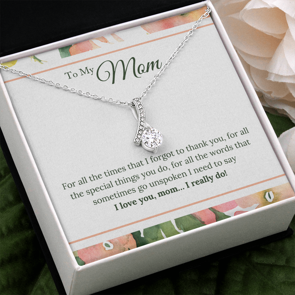 I Love You Mom I Really Do, To My Mom Alluring Beauty Necklace
