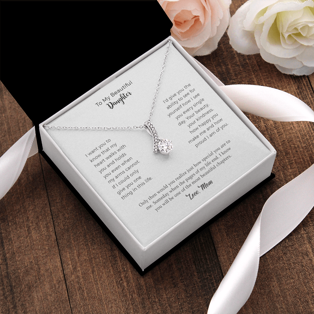 To My Beautiful Daughter, I'm Proud Of You,Alluring Beauty Necklace Gift For Daughter From Mothers On Birthday, Christmas, Graduation