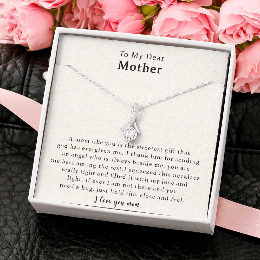 To My Dear Mother, The Sweetest Alluring Beauty Necklace Gift For Mom, Mother Gift For Valentine's, Birthday, Anniversary