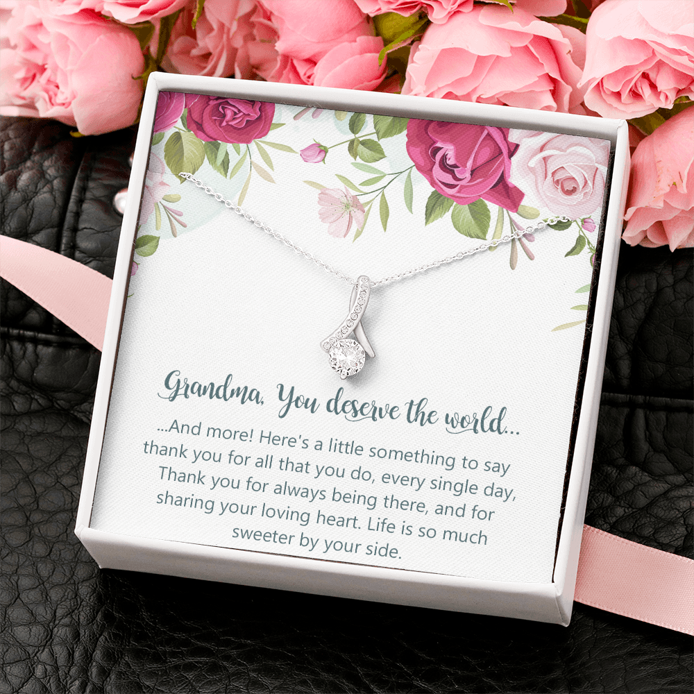 Grandma Alluring Beauty Necklace, You Deserve The World