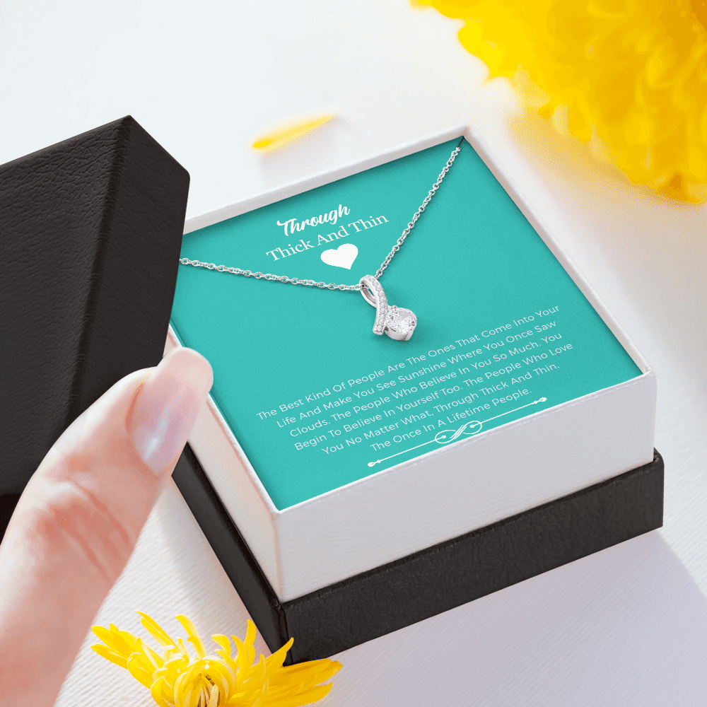 Best Friend Necklace Gift - Through Thick And Thin