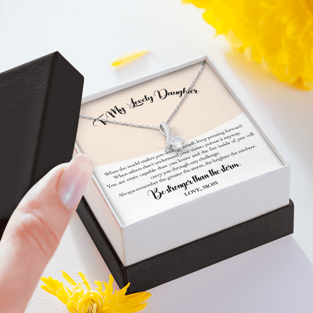Daughter Gift from Mom to My Daughter, "Be Stronger Than The Storm" Necklace Christmas Birthday Graduation Gift for Daughter Wedding Gift Adult Daughter Gift