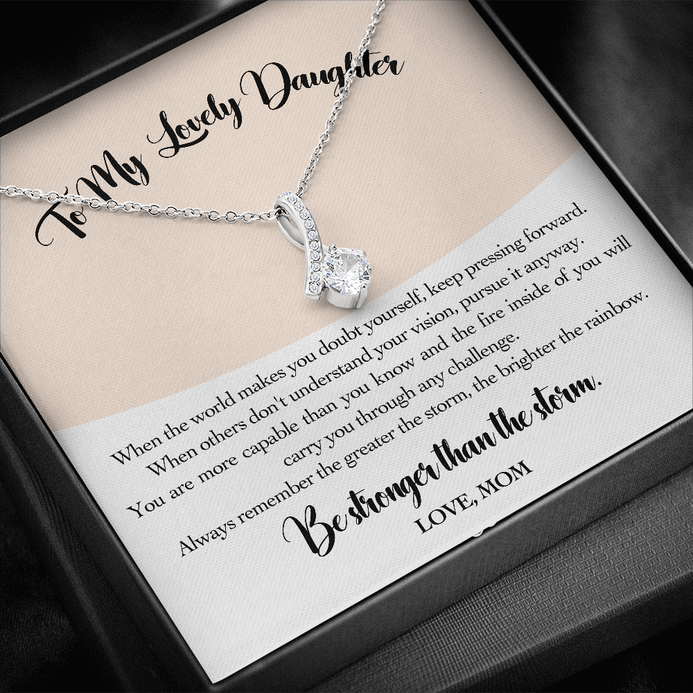 Daughter Gift from Mom to My Daughter, "Be Stronger Than The Storm" Necklace Christmas Birthday Graduation Gift for Daughter Wedding Gift Adult Daughter Gift
