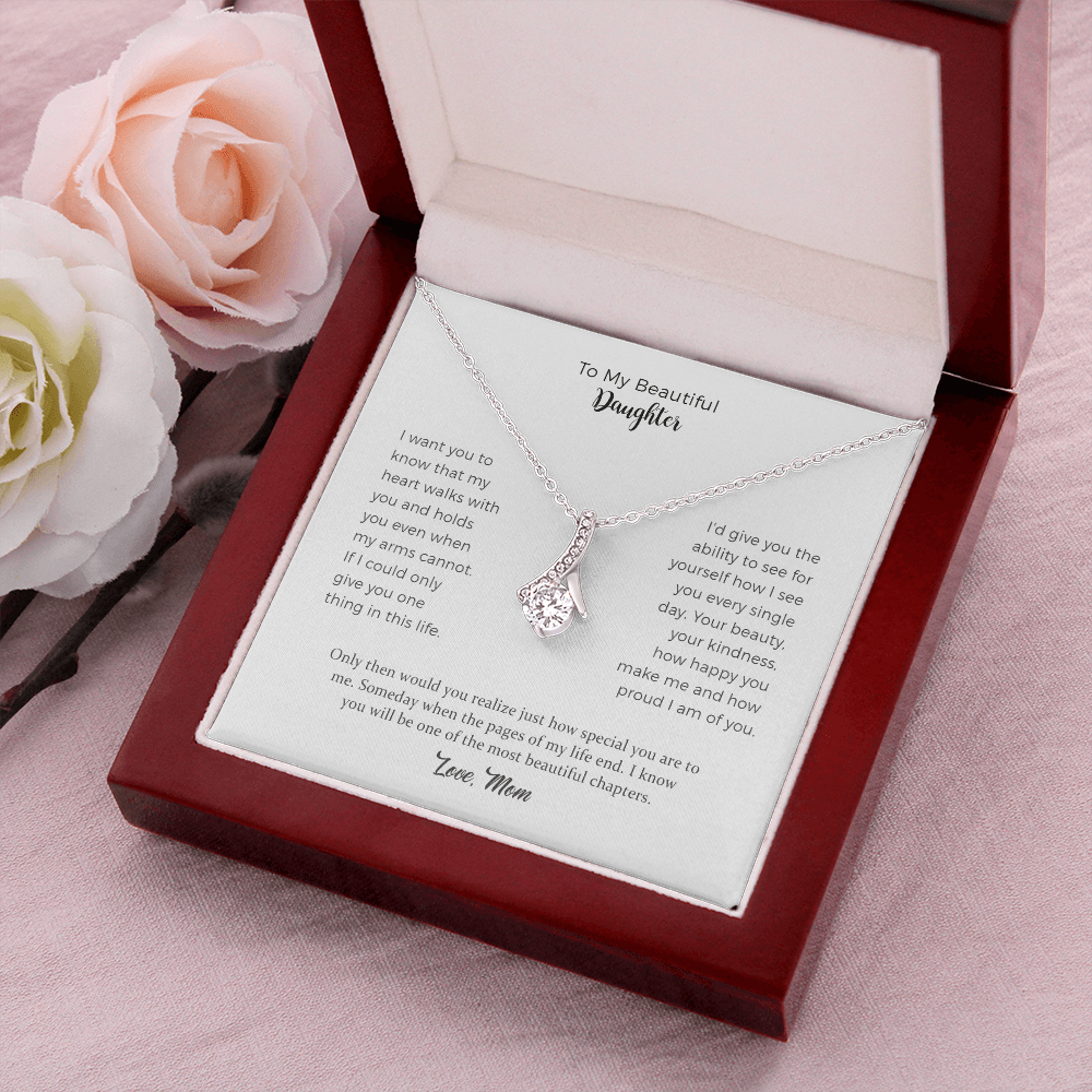 To My Beautiful Daughter, I'm Proud Of You,Alluring Beauty Necklace Gift For Daughter From Mothers On Birthday, Christmas, Graduation