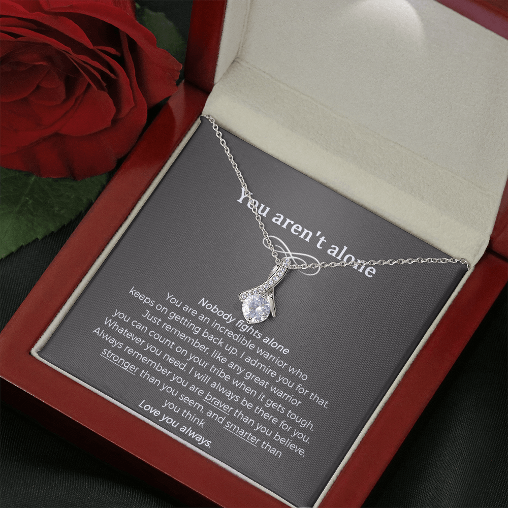 Cancer Survivor Gifts For Woman Necklace, You Aren't Alone Cancer Support Jewelry.