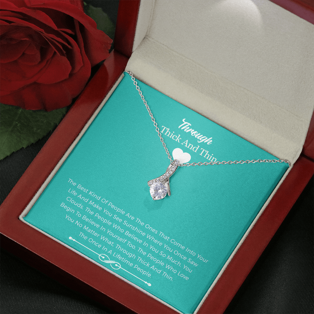 Best Friend Necklace Gift - Through Thick And Thin