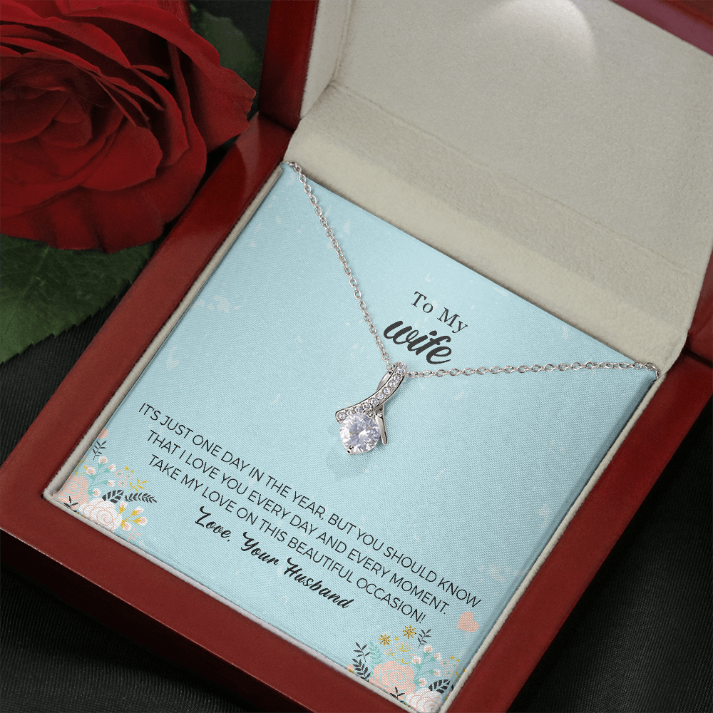 Wife Alluring Beauty Necklace - You Should Know That I Love You Every Day And Every Moment