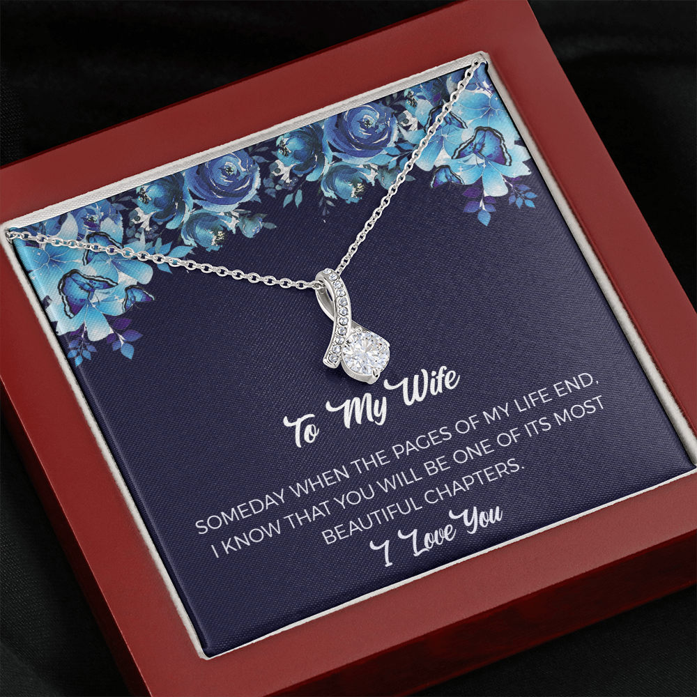 Wife Alluring Beauty Necklace - When The Pages Of My Life End, You Will Be One Of The Most Beautiful Chapters