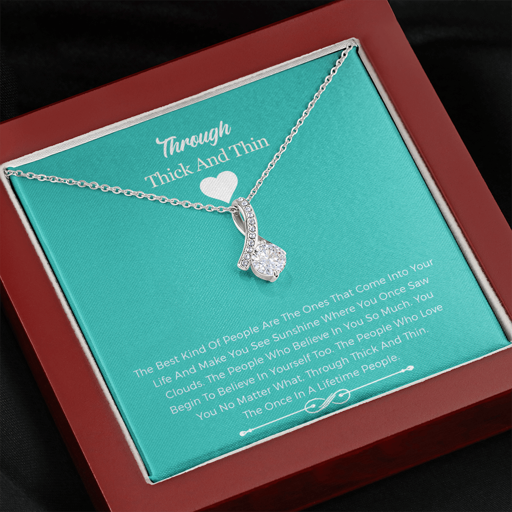 Best Friend Necklace Gift - Through Thick And Thin