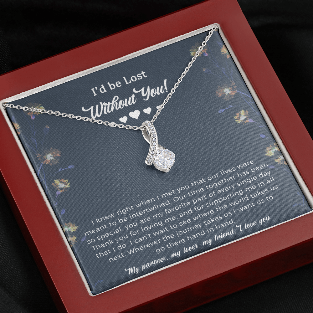 To My Girlfriend Alluring Beauty Necklace Gift - I'd Be Lost Without You