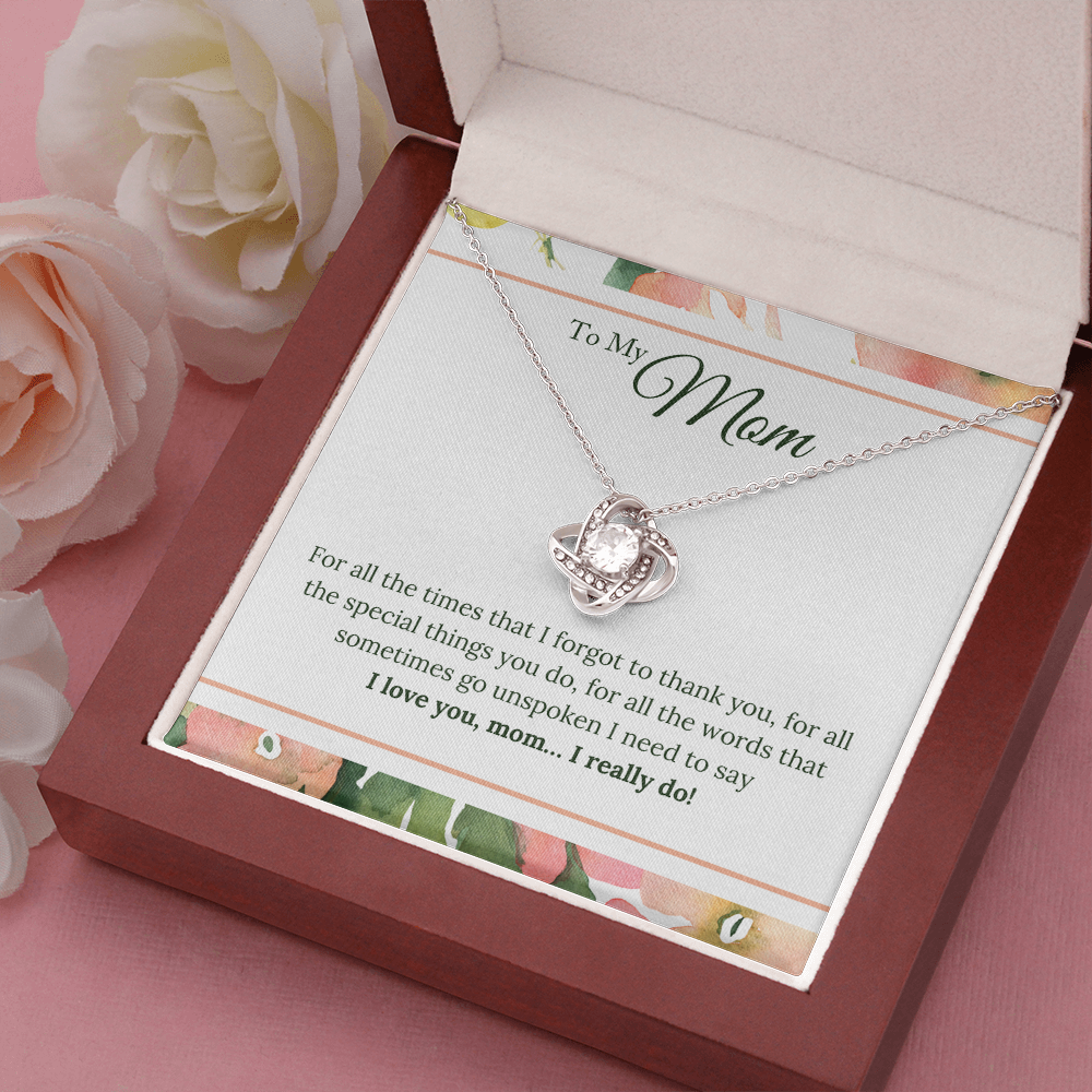 To My Mom - I Love You, I Really Do - Love Knot Necklace, Mother's Day Gift, Gift, Mother's Day Card, Gift Idea, Son, Mother Jewelry, Mother Gift For Valentine's, Birthday, Anniversary