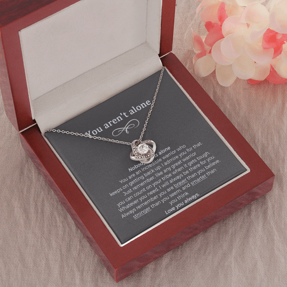 Cancer Survivor Gifts For Woman Necklace, You Aren't Alone Cancer Support Jewelry.
