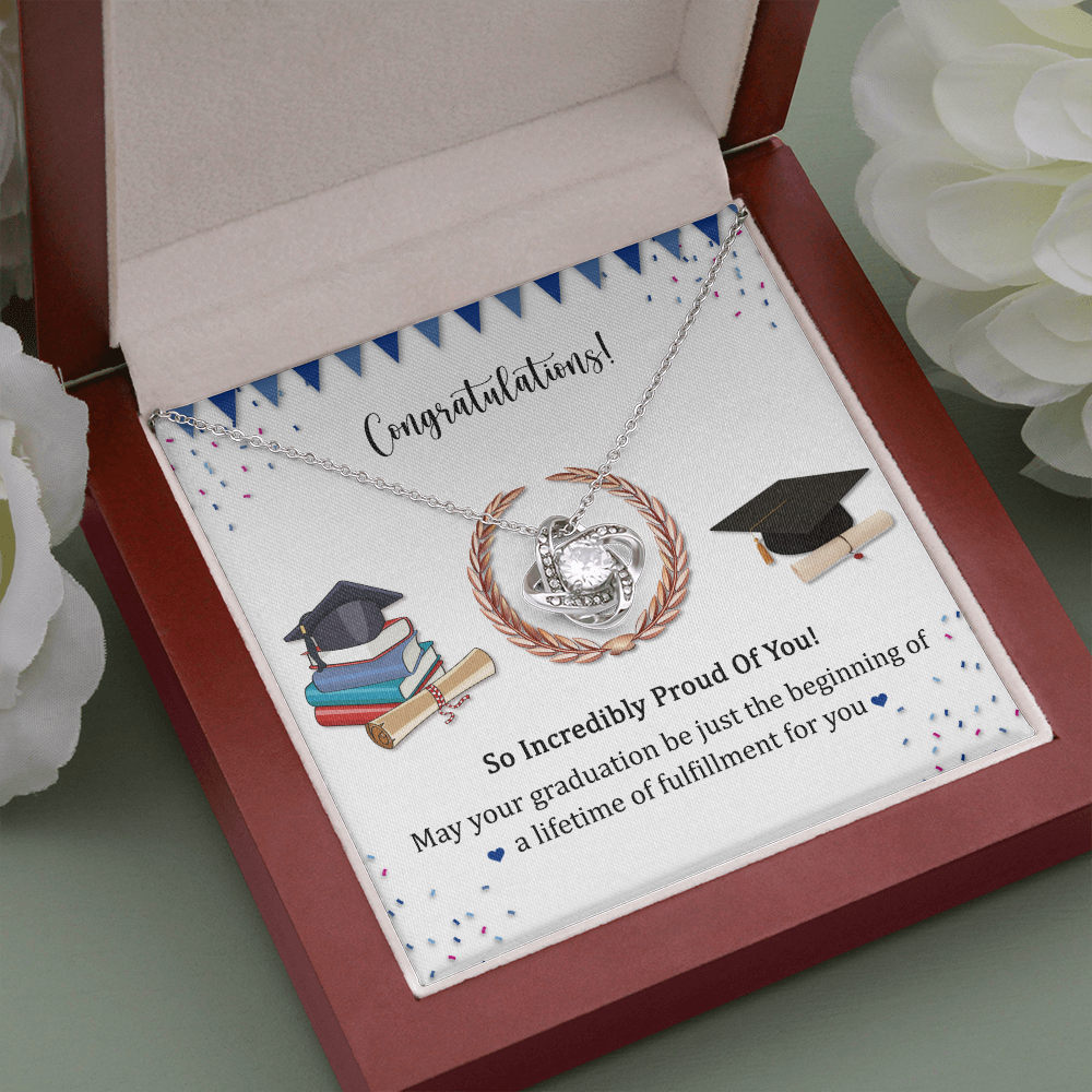 So Incredibly Proud Of You Love Knot Necklace, Graduation Gifts Necklace For Daughter From Mom Or Dad