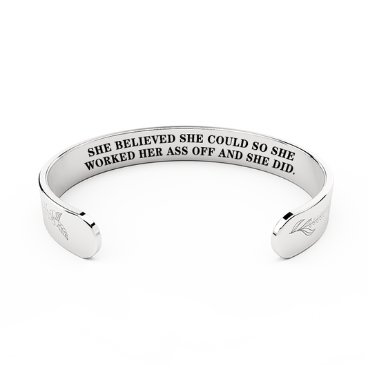 She Believed She Could So She Worked Her Ass Off and She Did. Inspirational Gift Bracelet