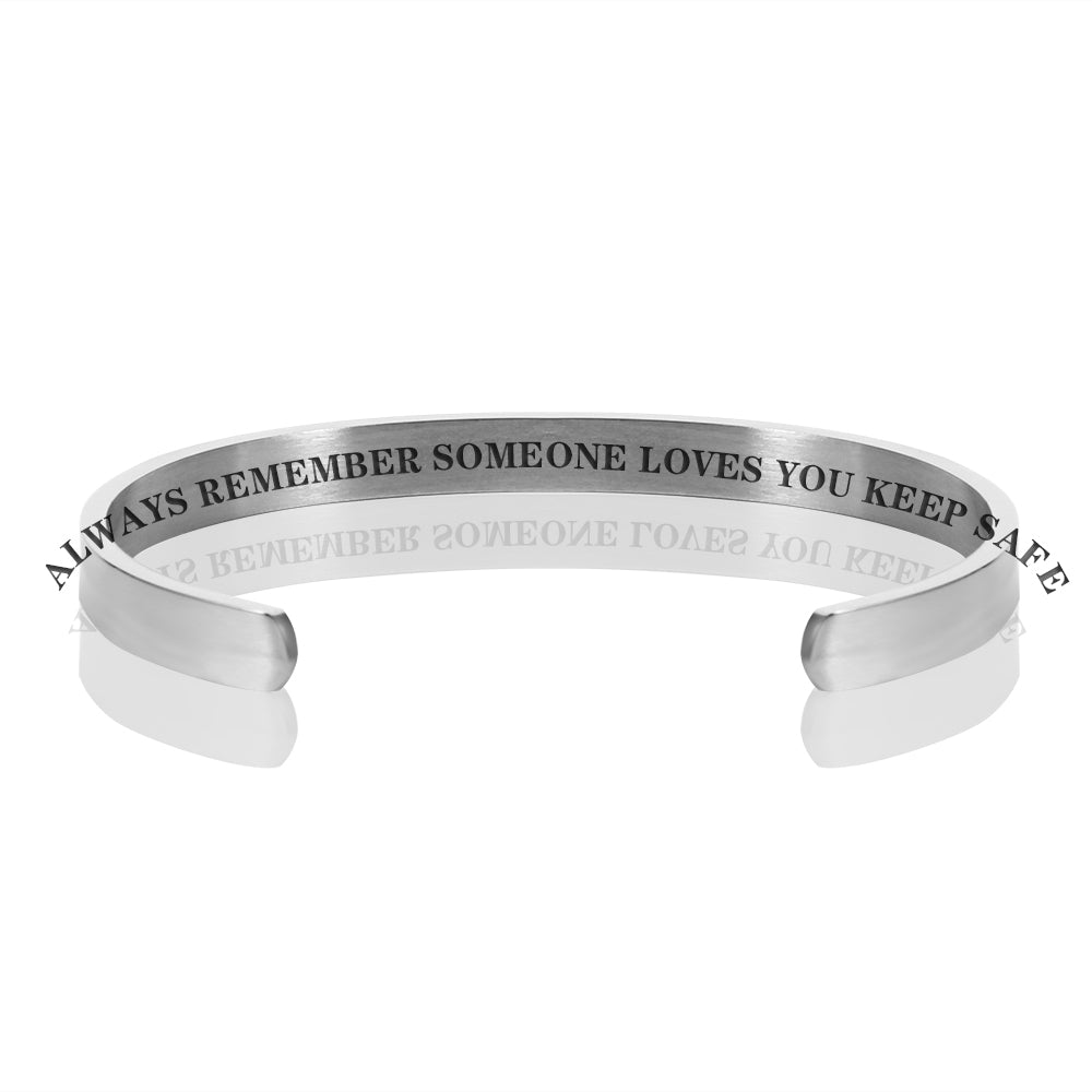ALWAYS REMEMBER SOMEONE LOVES YOU KEEP SAFE BRACELET BANGLE-Silver