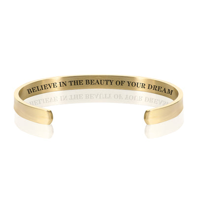 BELIEVE IN THE BEAUTY OF YOUR DREAM  BRACELET BANGLE - Gold