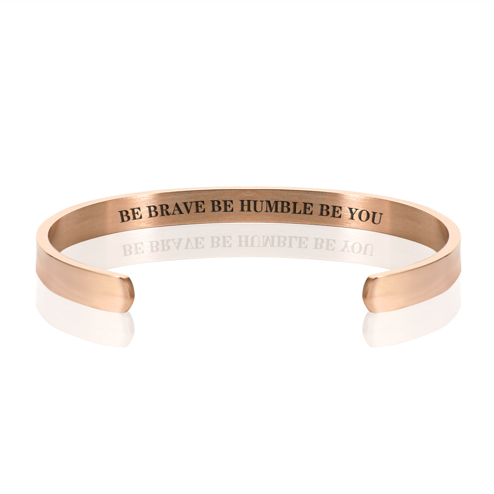 BE BRAVE BE HUMBLE BE YOU BRACELET BANGLE - Rose Gold