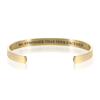 BE STRONGER THAN YOUR EXCUSES BRACELET BANGLE - Gold
