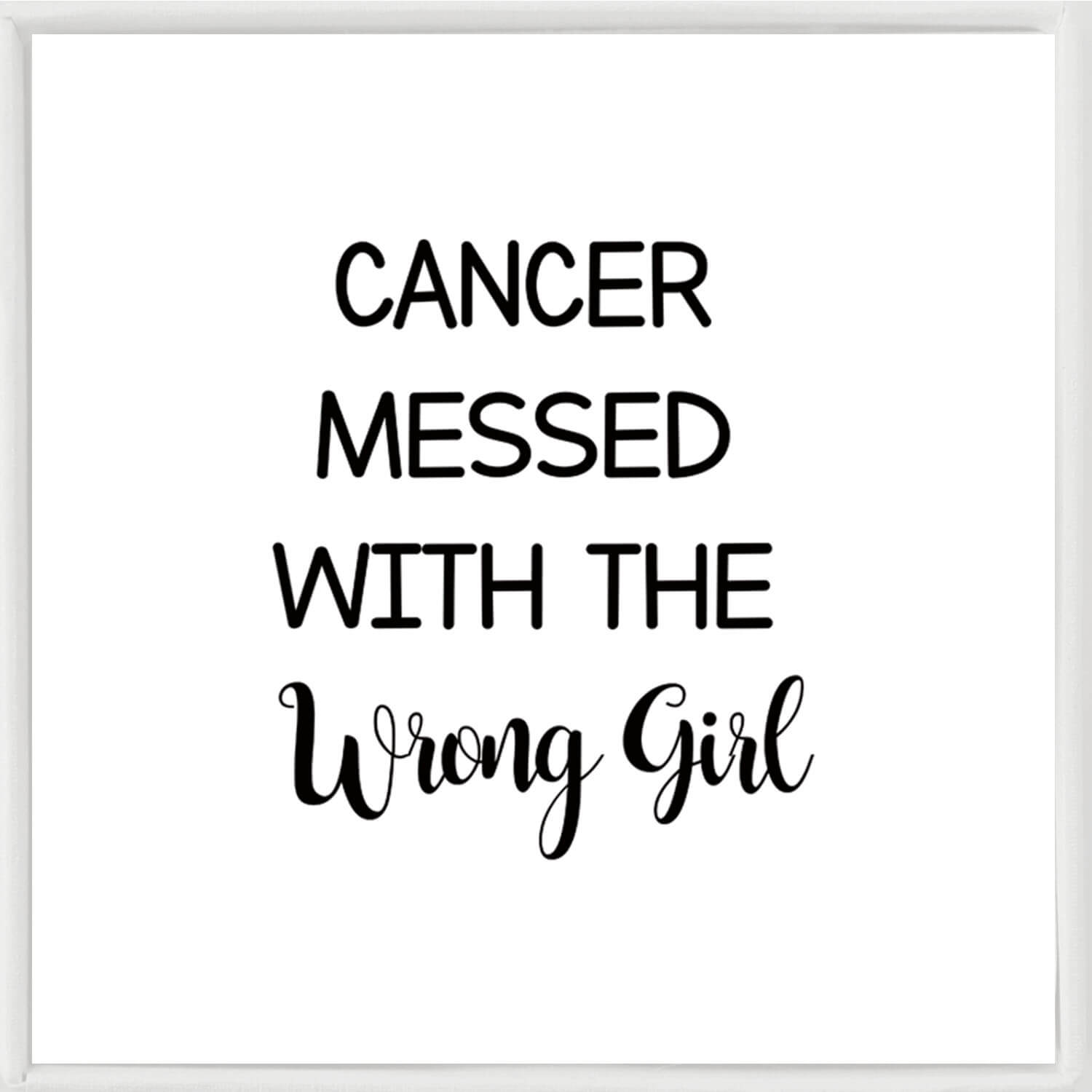 Cancer Messed With The Wrong Girl Bracelet