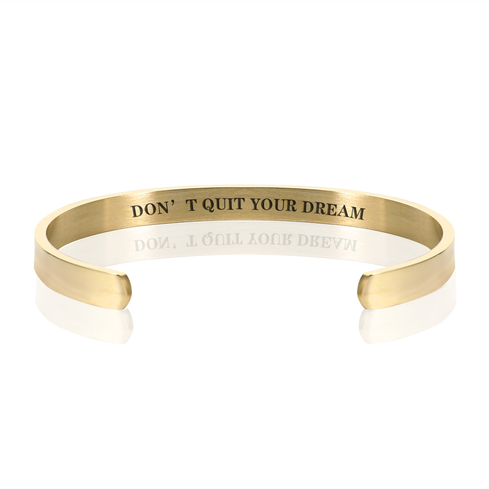 DON'T QUIT YOUR DREAM BRACELET BANGLE - Gold